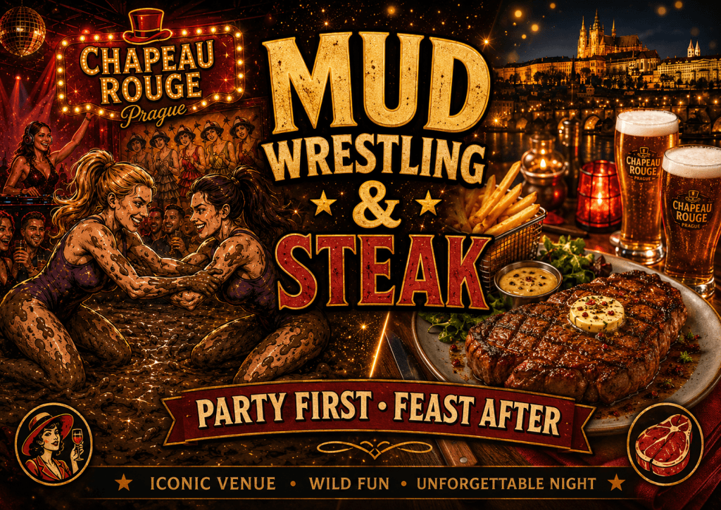 Mud Wrestling and Steak package in Prague with two female mud wrestlers at Chapeau Rouge, steak dinner, fries, beers, cocktails, and Prague nightlife background.